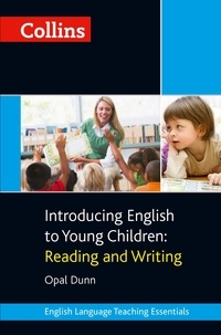 Opal Dunn - Collins Introducing English to Young Children - Reading and Writing.