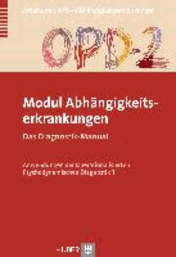 OPD-2 - Modul Abhängigkeitserkrankungen - Das Diagnostik-Manual.
