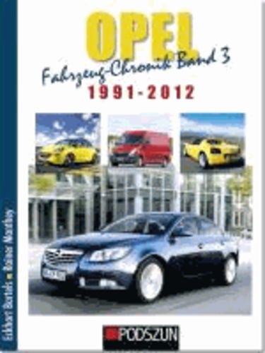 Opel Fahrzeug-Chronik 03: 1991-2012.