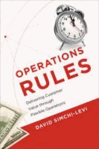 Operations Rules - Delivering Customer Value through Flexible Operations.