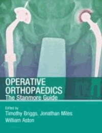 Operative Orthopaedics: The Stanmore Guide.
