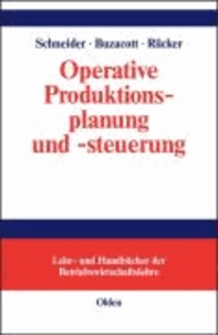 Operative Produktionsplanung und -steuerung - Konzepte und Modelle des Informations- und Materialflusses in komplexen Fertigungssystemen.