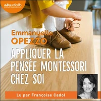 Appliquer la pensée Montessori chez soi