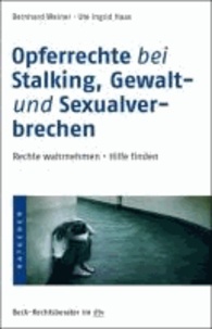 Opferrechte bei Stalking, Gewalt- und Sexualverbrechen - Rechte wahrnehmen · Hilfe finden.