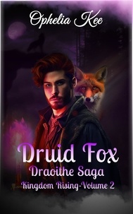 Ophelia Kee - Druid Fox - Kingdom Rising, #2.