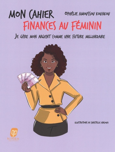 Mon cahier finances au féminin. Je gère mon argent comme une future milliardaire