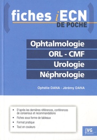Ebooks téléchargés mac Ophtalmologie ORL-CMF Urologie Néphrologie par Ophélie Dana, Jérémy Dana iBook PDF