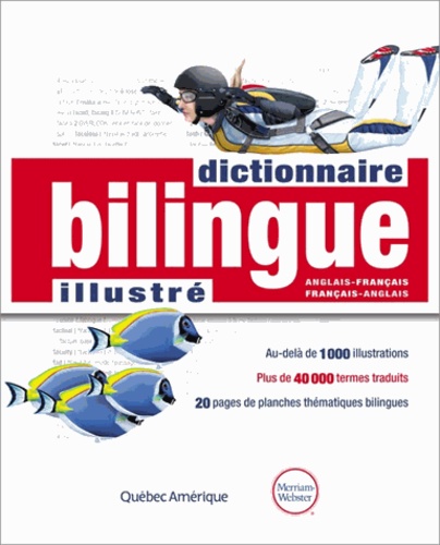 Ophélie Delaunay et Hélène Mainville - Dictionnaire bilingue illustré anglais-français et français-anglais.