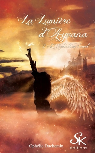 La lumière d'Ayvana. Tome 2