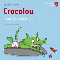 Crocolou aime les vacances