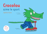 Ophélie Texier - Crocolou  : Crocolou aime le sport.