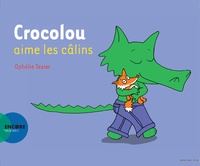 Ophélie Texier - Crocolou  : Crocolou aime les câlins.