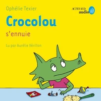 Crocolou s'ennuie