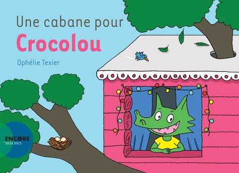 Crocolou  Une cabane pour Crocolou