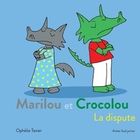 Ophélie Texier - Marilou et Crocolou  : La dispute.