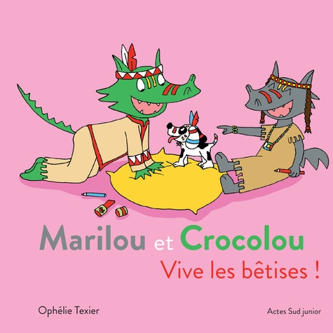 Marilou et Crocolou  Vive les bêtises !