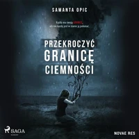 Przekroczyć granicę ciemności