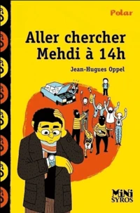 Aller chercher Mehdi à 14h