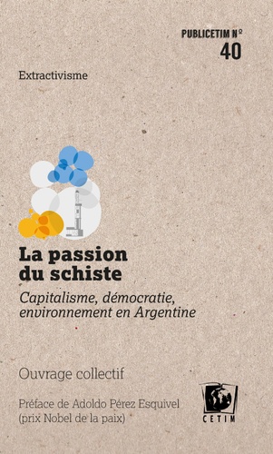  OPSur et Grégory Lassalle - La passion du schiste - Capitalisme, démocratie, environnement en Argentine.