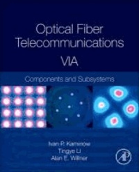 Optical Fiber Telecommunications V1A - Components and Subsystems.