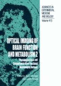 Optical Imaging of Brain Function and Metabolism 2 - Physiological Basis and Comparison to Other Functional Neuroimaging Methods.