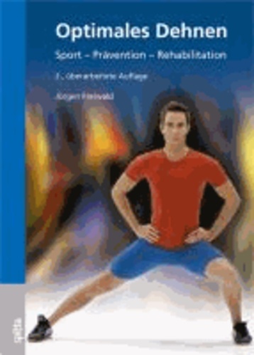 Optimales Dehnen - Sport - Prävention - Rehabilitation.