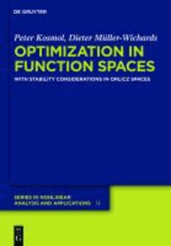 Optimization in Function Spaces - With Stability Considerations in Orlicz Spaces.