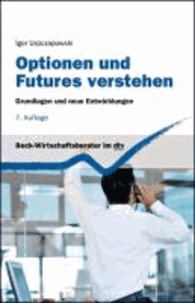 Optionen und Futures verstehen - Grundlagen und neuere Entwicklungen.