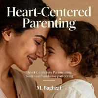 Heart-Centered Parenting