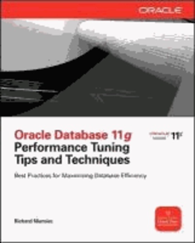 Oracle Database 11g Release 2 Performance Tuning Tips & Techniques.