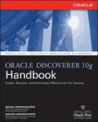 Oracle Discoverer 10g Handbook - Create, Maintain, and Administer Effective Ad Hoc Queries.