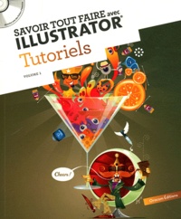 Oracom Editions - Savoir tout faire avec Illustrator - Tutoriels Volume 1. 1 Cédérom
