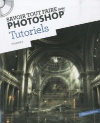Savoir tout faire avec Photoshop Tutoriels