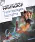 Oracom Editions - Savoir tout faire avec Photoshop - Personnages humains. 1 Cédérom