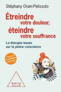 Etreindre votre douleur, éteindre votre souffrance