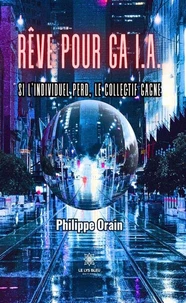 Rêve pour Ga I.A. - Si l’individuel perd,le collectif gagne