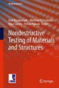 Oral Büyüköztürk et Mehmet Ali Tasdemir - Nondestructive Testing of Materials and Structures.