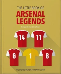The Little Book of Arsenal Legends