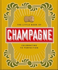 Orange Hippo! - The Little Book of Champagne - A Bubbly Guide to the World's Most Famous Fizz!.