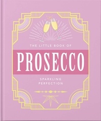 Orange Hippo! - The Little Book of Prosecco - Sparkling perfection.