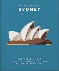 Orange Hippo! - The Little Book of Sydney - The World's Most Beautiful Harbour City and Iconic Architecture.