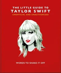 The Little Guide to Taylor Swift