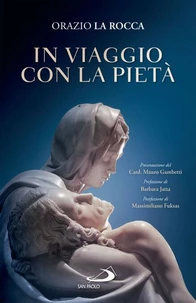 In viaggio con la Pietà