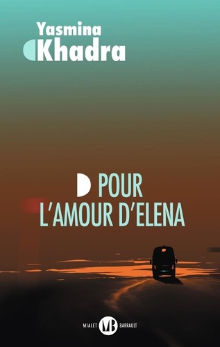 Pour l'amour d'Elena : (inspiré d'une histoire vraie) Roman