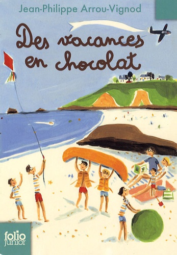 Des vacances en chocolat / Jean-Philippe Arrou-Vignod | Arrou-Vignod, Jean-Philippe. Auteur