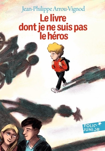 Le livre dont je ne suis pas le héros / Jean-Philippe Arrou-Vignod | Arrou-Vignod, Jean-Philippe. Auteur