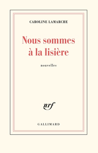 couverture de : Nous sommes &agrave; la lisi&egrave;re