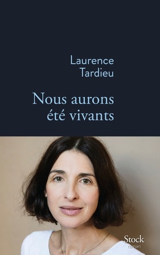 Nous aurons été vivants / Laurence Tardieu | Tardieu, Laurence. Auteur