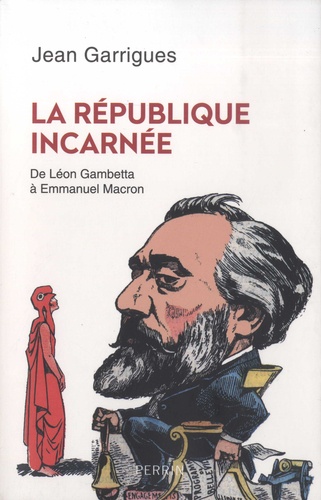 couverture de : La R&eacute;publique incarn&eacute;e