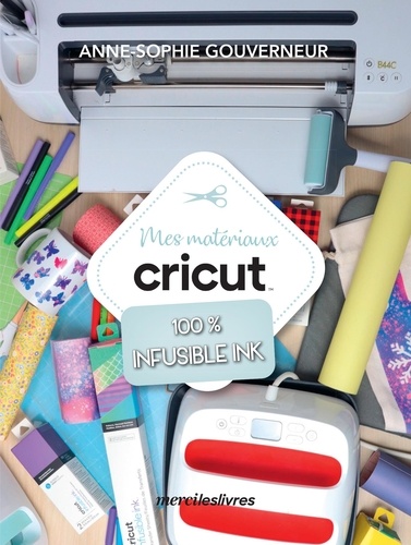 couverture de : Mes mat&eacute;riaux cricut